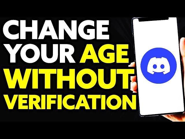 How To Change Discord Age Without Verification