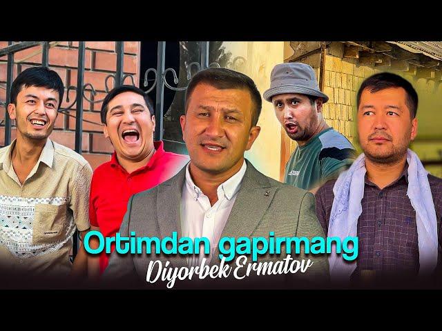 Diyorbek Ermatov-Ortimdan gapirmang ortimdagilar (video clip)