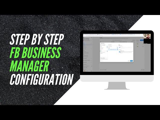 Watch Me Do an Onboarding: Configuring the Facebook Business Manager for a New Client