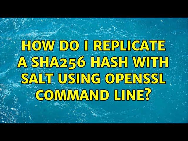 How do I replicate a sha256 hash with salt using OpenSSL command line?