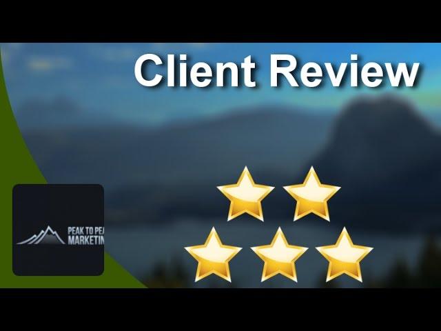 Peak To Peak Marketing   Five Star Review  by Tim R.