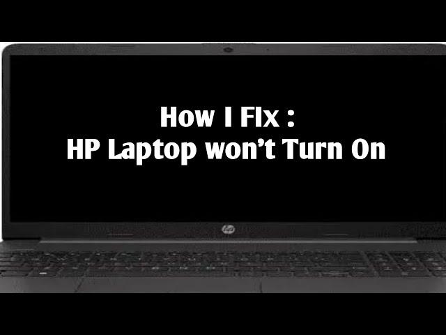 How to fix  HP Laptop Won't Turn On