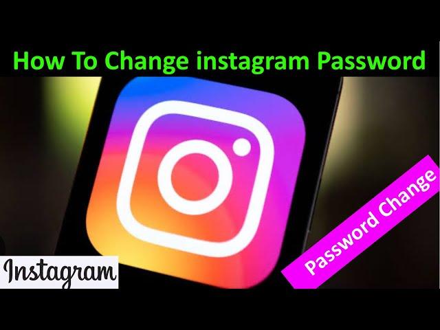 How To Change Instagram Password | Change Instagram Password | Instagram Password Reset