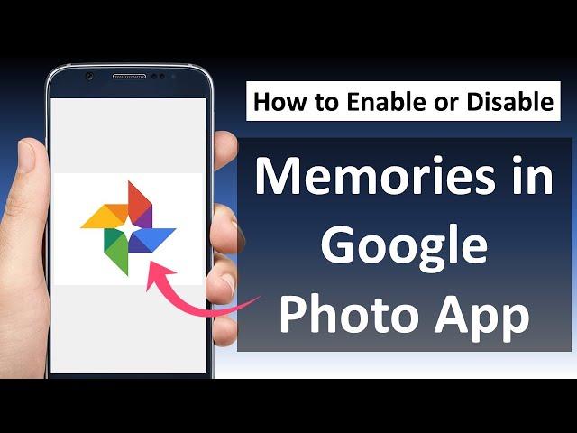 How to Enable or Disable Memories in Google Photo App in Android