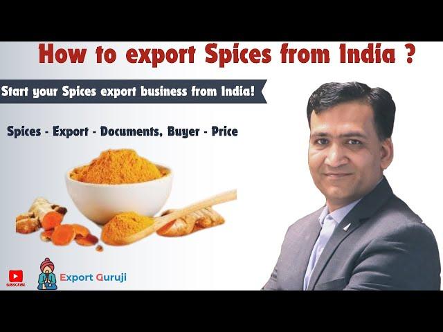 How To Start Authentic Spices Export from India Top Spice International Buyer Countries Spice Export