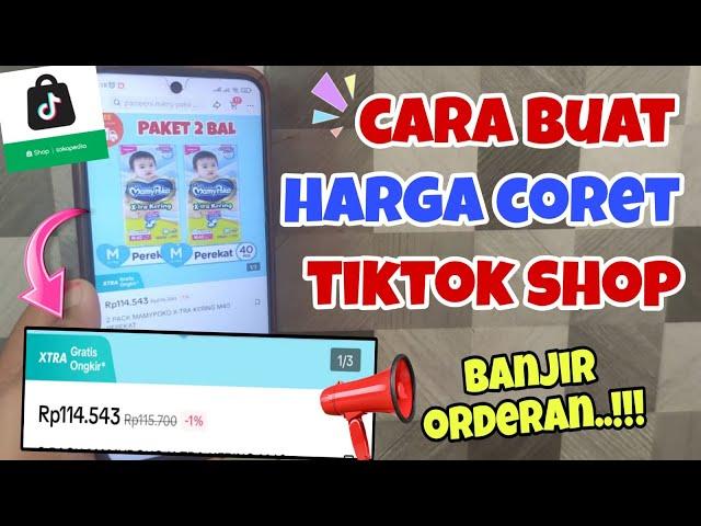 Cara Membuat Harga Coret di TIKTOK SHOP Terbaru 2024 | Buat Harga Diskon di TIKTOK SHOP