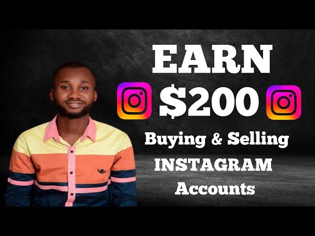 How to earn up to $200 buying and  selling instagram Accounts|| How to sell and buy Instagram Accts