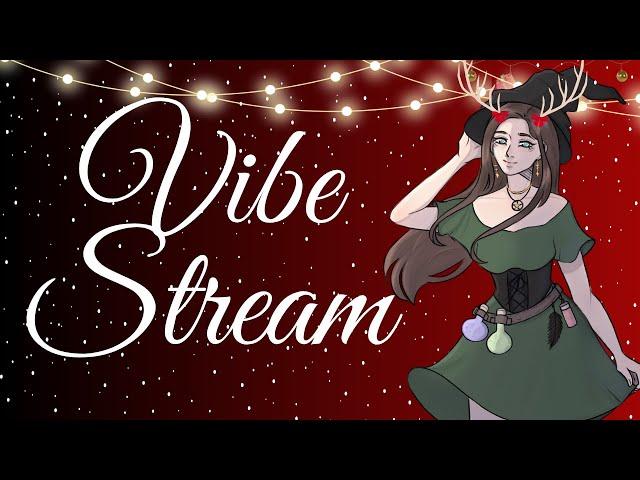 Feeling Festive | Vibe Stream