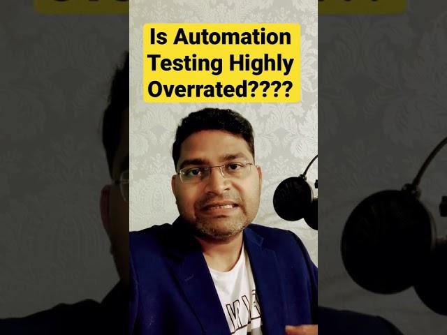 Is Automation Testing Highly Overrated???? #shorts