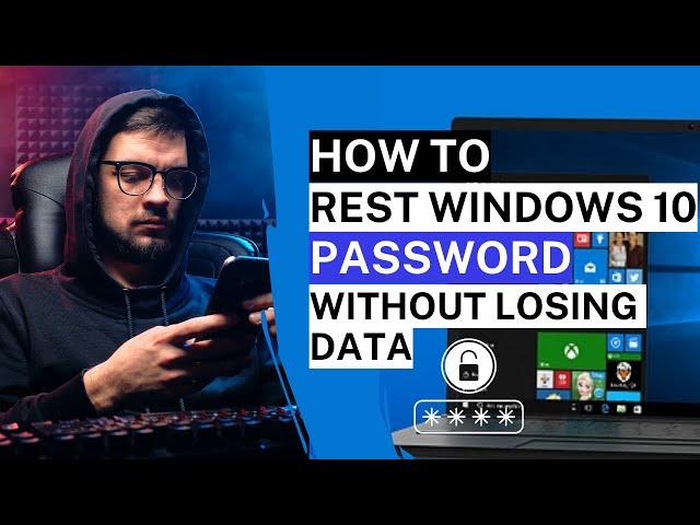 how to reset windows 10 password without losing data