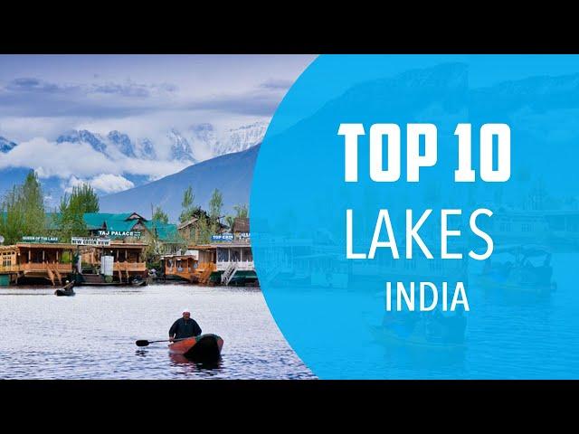 Top 10 Best Lakes to Visit in India - English