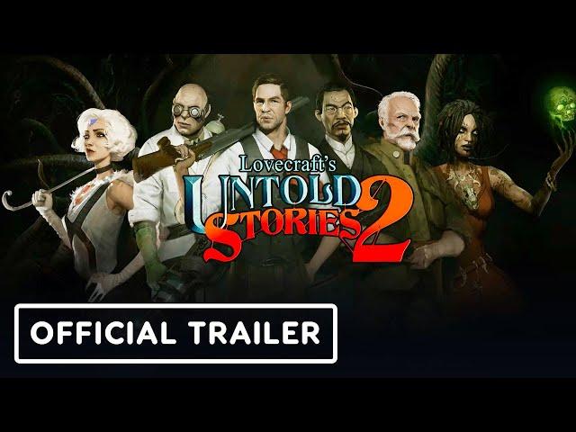 Lovecraft’s Untold Stories 2 - Official Reveal Trailer