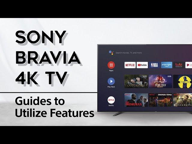 Sony BRAVIA 4K Android TV| Key features utilization