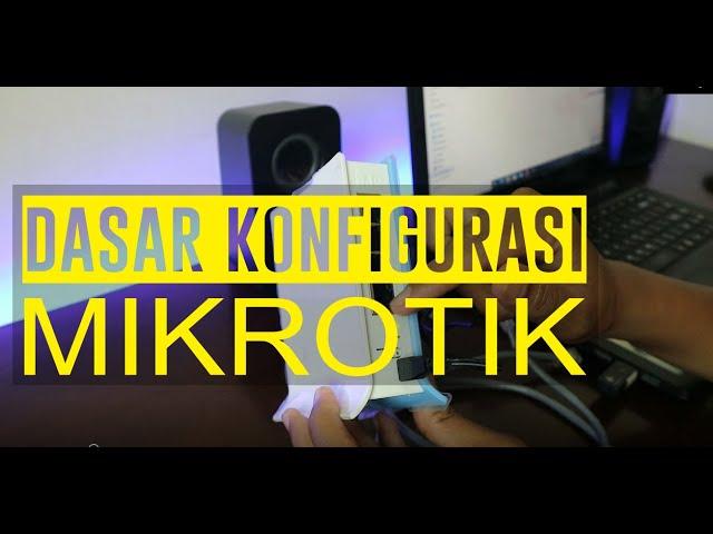 Konfigurasi Dasar Mikrotik #CLI version