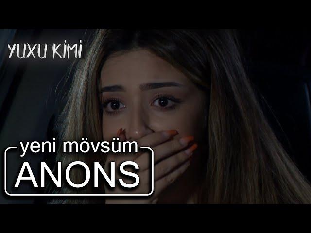 Yuxu kimi (Yeni mövsüm) ANONS