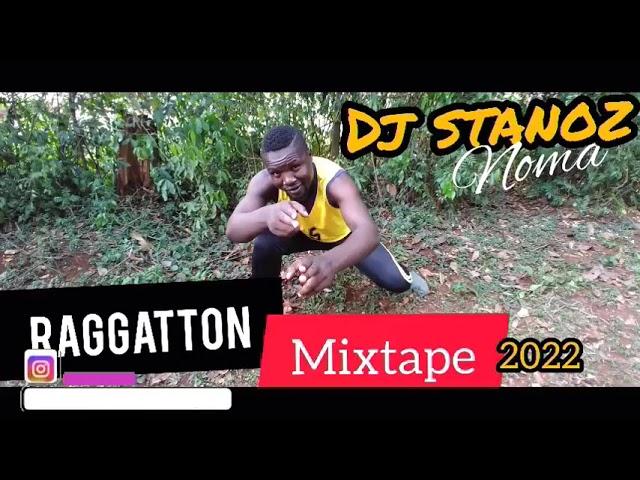 RAGGATTON MIXTAPE MASHUP SEASON ONE  (2022 )  LOVE IT dj stanoz kenya