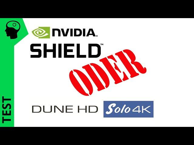 Heimkino UHD Umbau Folge 4: Mediaplayer Dune gegen Nvidia Shield