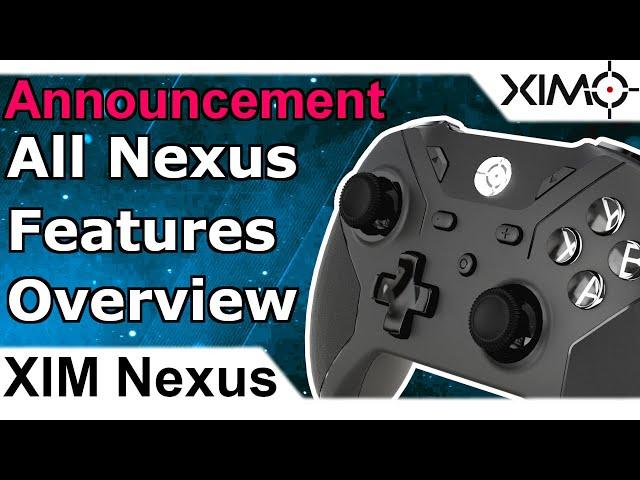 XIM Nexus - All Features of XIM Nexus Overview