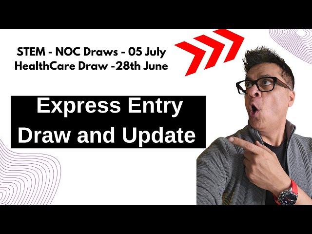 Latest Express Entry Draw and updates | NOC based draws to start