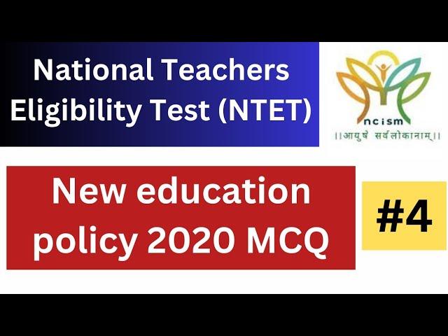 4 | New Educational Policy 2020 MCQ | National Teachers Eligibility Test | NTET Exam 2024 | NTET