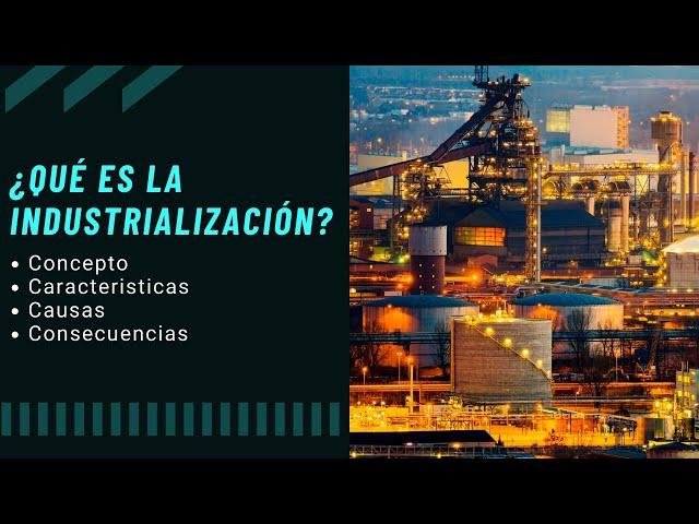 ¿Qué es la industrialización?