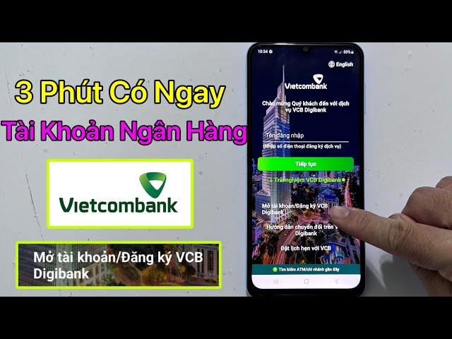 Cách mở tài khoản ngân hàng VietcomBank Online trên điện thoại - Nhận Ngay 60K