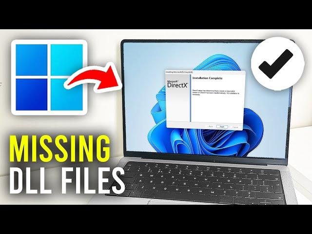 How To Fix Missing DLL Files In Windows 11 & 10 - Full Guide