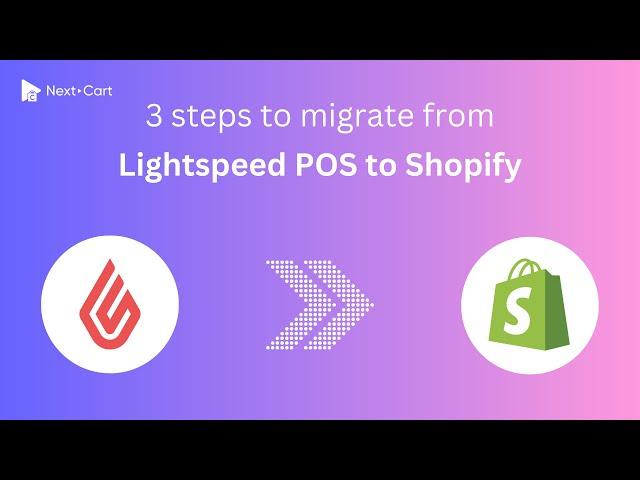 Migrate Lightspeed Retail POS to Shopify in 3 simple steps