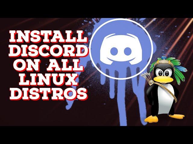 HOW TO install Discord on ALL Linux Distros 2022