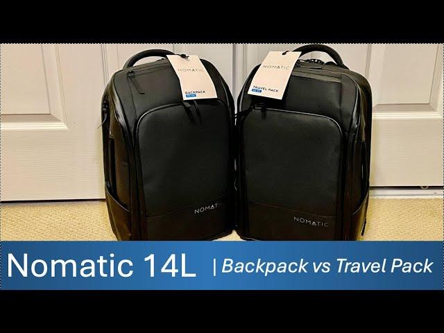 Nomatic 14L Bag Comparison | BACKPACK vs TRAVEL PACK