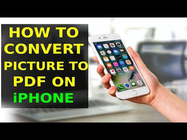 How To Convert Picture To PDF On iPhone (2024)