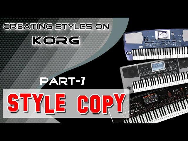 Style copy | Importing tracks from other styles | Korg style creation tutorial  (part 7)