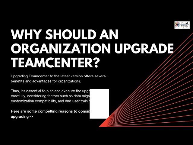 Why Any Organization should upgrade Teamcenter | PLM Nordic