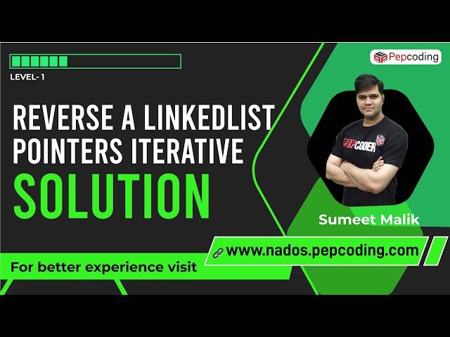 Reverse a Linked List - Pointer Iterative | Solution