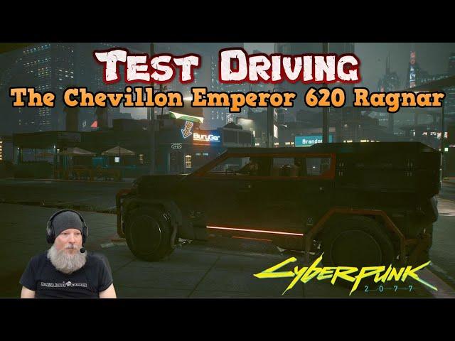 Let's Play Cyberpunk 2077 2.0 - Test Driving The Chevillon Emperor 620 Ragnar