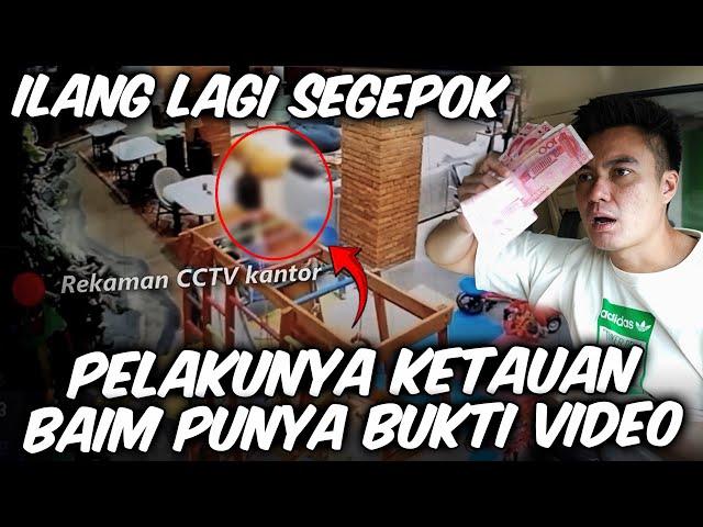 LAMA DIDIEMIN, BUKANNYA SADAR PELAKU MALAH SEMAKIN BERANI. KALI INI BAIM TUNJUKIN BUKTI VIDEONYA