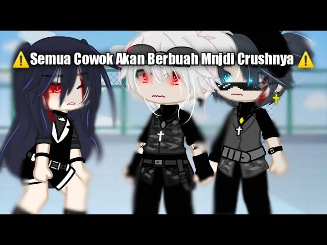 #Pov : Semua Cowok Akan Berubah Mnjdi Crushnya..