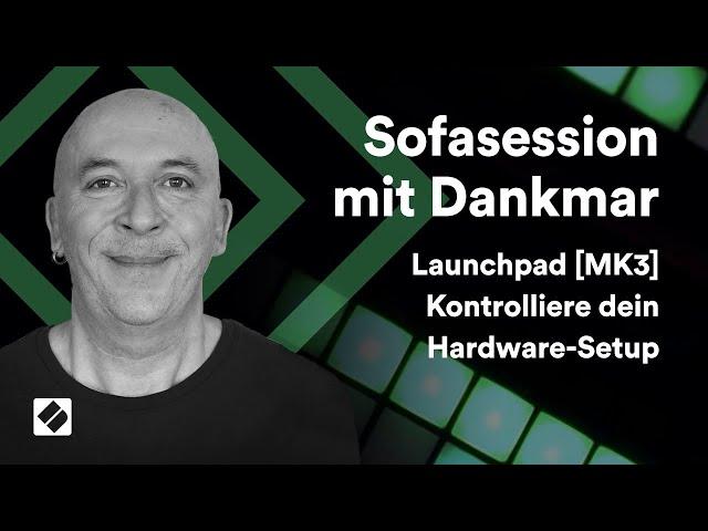 Launchpad Pro MK3 Sofasession(7/10): Kontrollier dein Hardware Setup