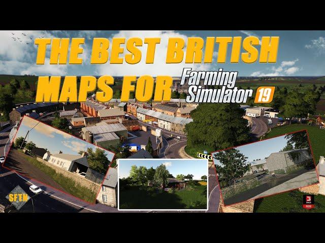 The best BRITISH MAPS for Farming Simulator 19!