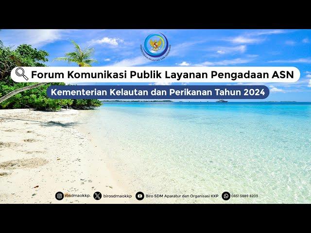 Forum Komunikasi Publik Layanan Pengadaan ASN Kementerian Kelautan dan Perikanan Tahun  2024