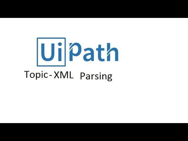 UiPath Tutorials For Beginners - XML Parsing