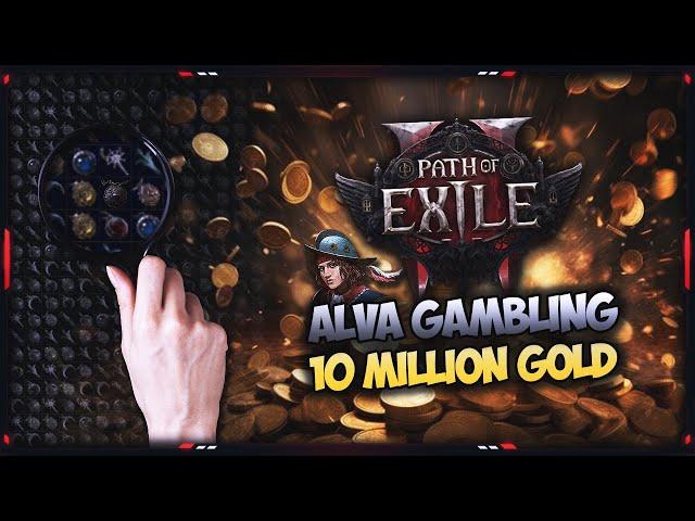 [PATH OF EXILE 2] – ALVA GAMBLING 10 MILLION GOLD – JACKPOT, RIGHT?!