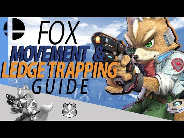 Fox MOVEMENT and LEDGE TRAPPING guide