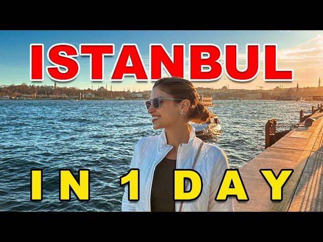 ISTANBUL ONE DAY ITINERARY / THE ULTIMATE GUIDE