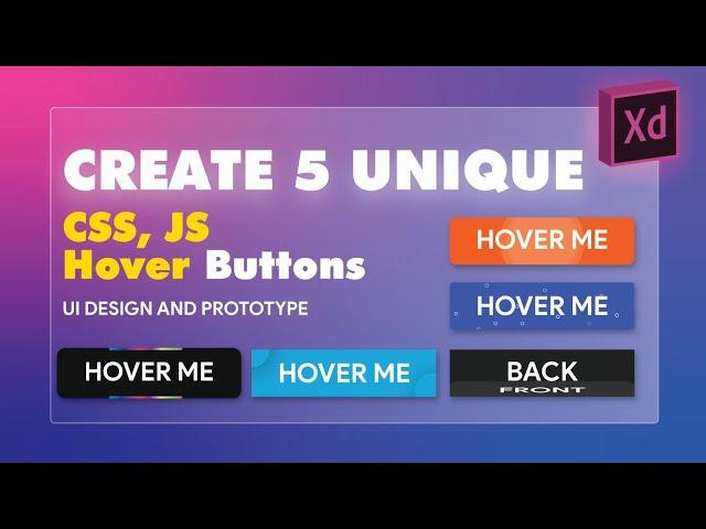 Create 5 unique CSS, JS Hover buttons in Adobe XD part.4 - 2021