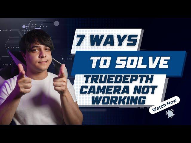 TrueDepth Camera Not Working? 7 Useful Ways for You