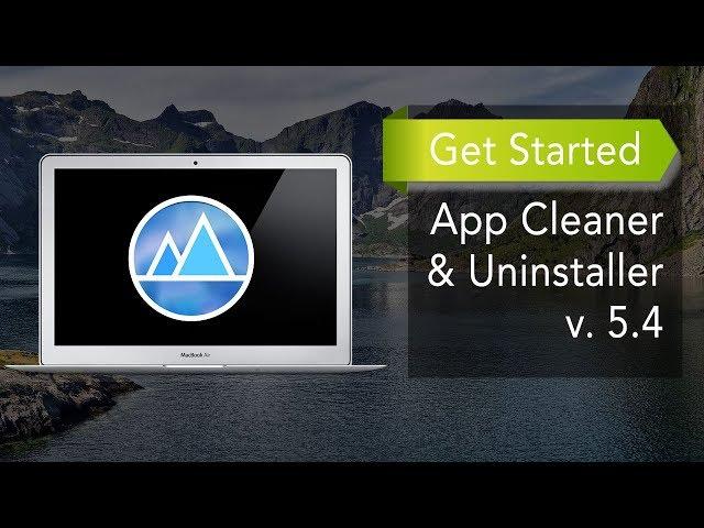 App Cleaner & Uninstaller - How to Get Started