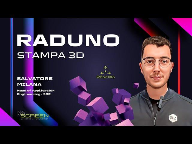 @paradigmacity. RADUNO STAMPA 3D. Salvatore Milana, Head of Application Engineering – 3DZ.