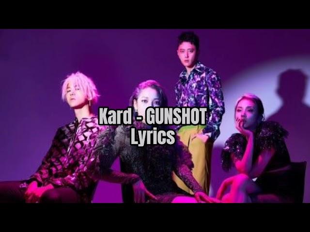 KARD - GUNSHOT (Lyrics)