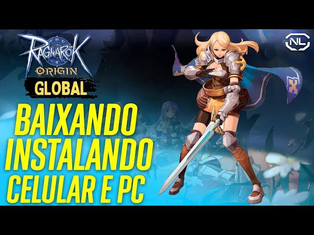 RAGNAROK ORIGIN GLOBAL BAIXANDO E INSTALANDO CELULAR E PC